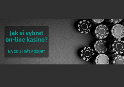 Jak si vybrat on-line kasino?
