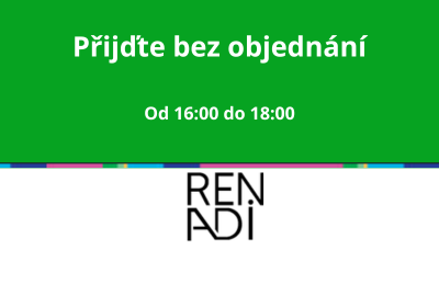 Přijďte bez objednání!